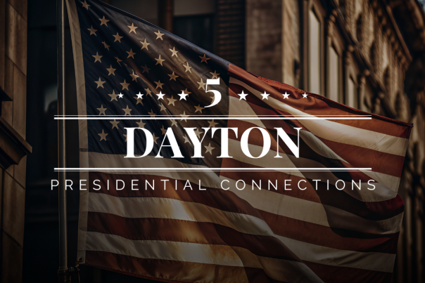 Presidential Connections to Dayton