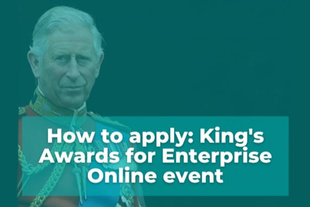 Apply for the King's Awards for Enterprise