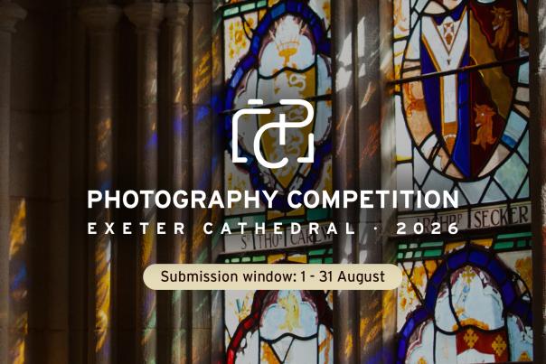 Exeter Cathedral Launches 2026 Photography Competition With Exciting Prize Packages