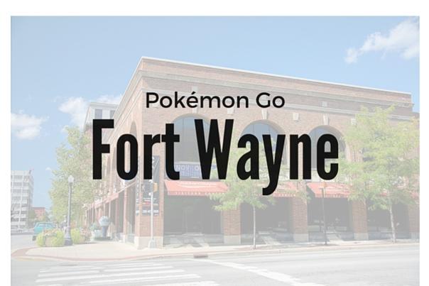 PokéStops - Fort Wayne Visitors Center