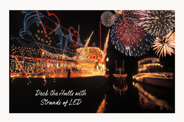 Deck the Hulls with Strands of LED