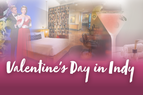 An Indy Getaway for Valentine's Day