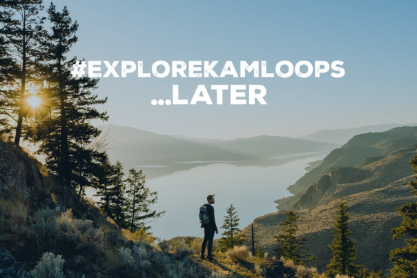 #explorekamloops...later