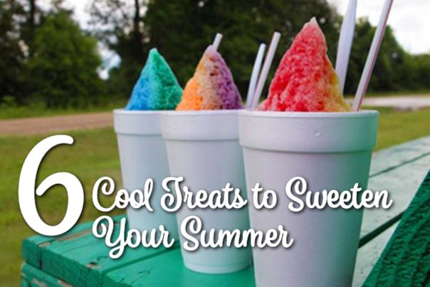 6 Cool Treats to Sweeten Your Summer | Lake Charles, LA