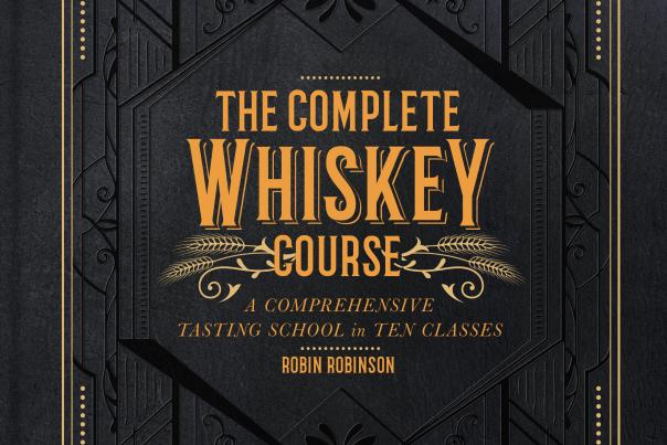 Robin Robin's "The Complete Whiskey Course,"