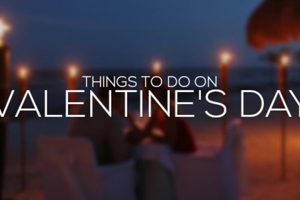 Things to do on Valentine's Day