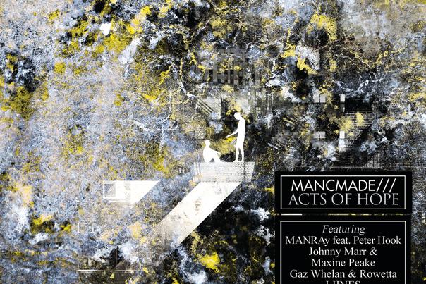 18 track album featuring iconic Manchester artists to raise funds for MancSpirit mental health charity: MANC MADE /// ACTS OF HOPE