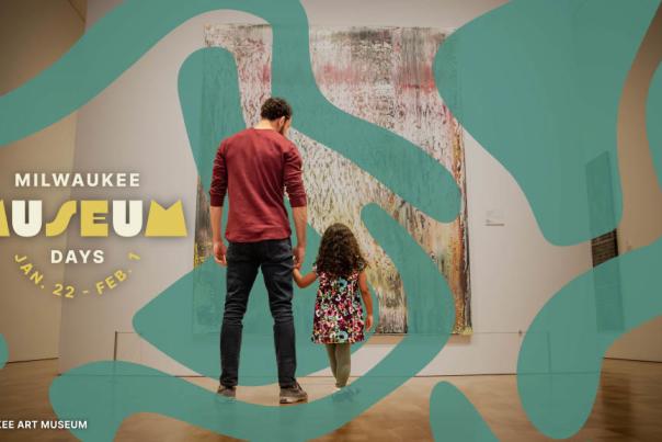 An adult and a young child stand side by side, viewed from behind, looking at a large abstract artwork inside a museum gallery. Teal graphic shapes frame the image, and text reads “Milwaukee Museum Days, January 27–30” with the Milwaukee Art Museum logo.