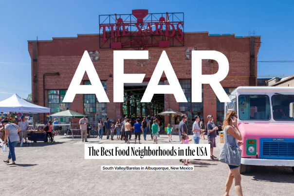 A pink and blue ice cream truck and some assorted tents sit before a large brick building, with a sign on it reading The Yards in red text. Text on top reads AFAR, The Best Food Neighborhoods in the USA South Valley/Barelas in Albuquerque, New Mexico