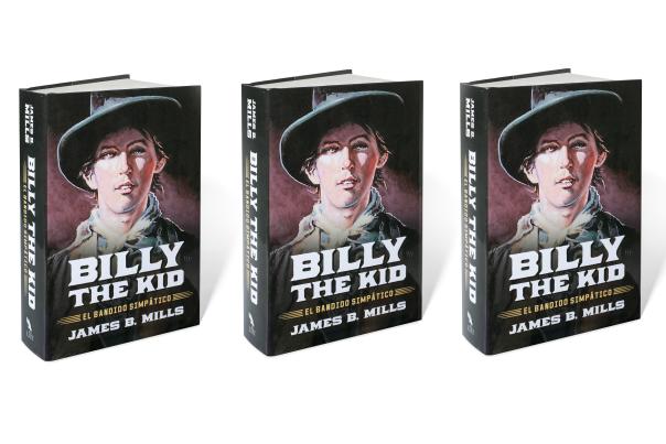 Cover for Billy the Kid: El Bandido Simpático by James B. Mills.