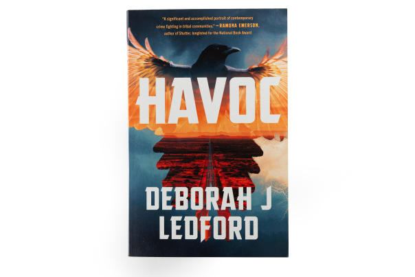Pick up Deborah J. Ledford's gripping second novel, "Havoc," featuring tribal police officer Eva “Lightning Dance” Duran.