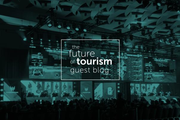 Future of Tourism Guest Blog - How to Become a Thriving Esports Destination