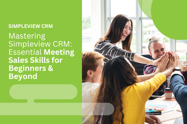 Mastering Simpleview CRM: Essential Meeting Sales Skills for Beginners & Beyond header