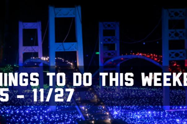 5 Things to Do this Weekend 11/25 - 11/27