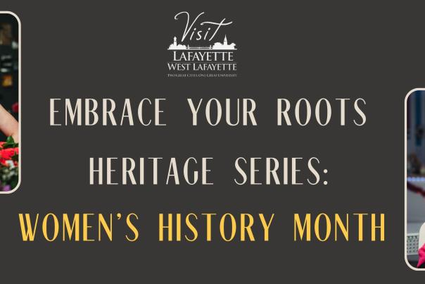 Embrace Your Roots Heritage Series: Women's History Month