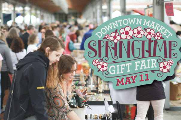 Downtown Market Springtime Gift Fair