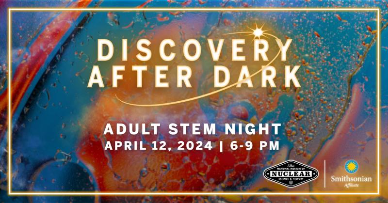 Graphic for the Discovery After Dark Adult STEM Night event