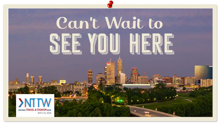 NTTW Postcard saying "Can't Wait to See You Here" with an image of the Indianapolis skyline with the White River. Bottom Logo says "NTTW: National Travel and Tourism Week, May 3-9 2020"