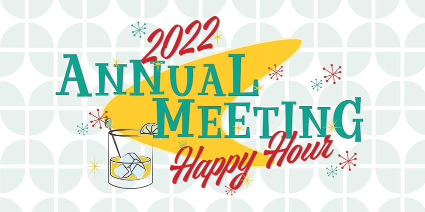 2022 Annual Meeting Happy Hour