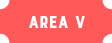 Area V Button