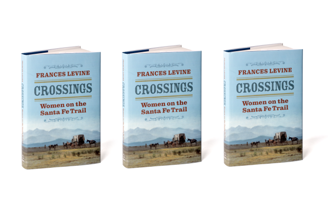 Crossings: Women on the Santa Fe Trail by Frances Levine book cover.