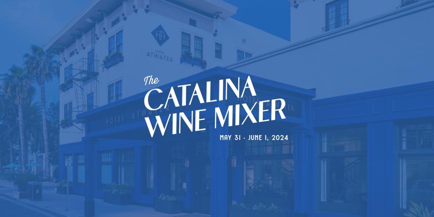 Catalina Wine Mixer 2024 hotel packages