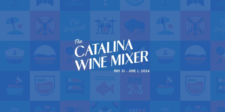 Catalina Wine Mixer Ticket Inclusions