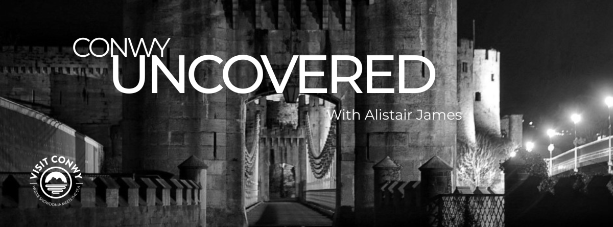 Conwy Uncovered