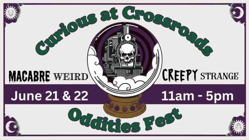 Curious at Crossroads Oddities Fest Event Image