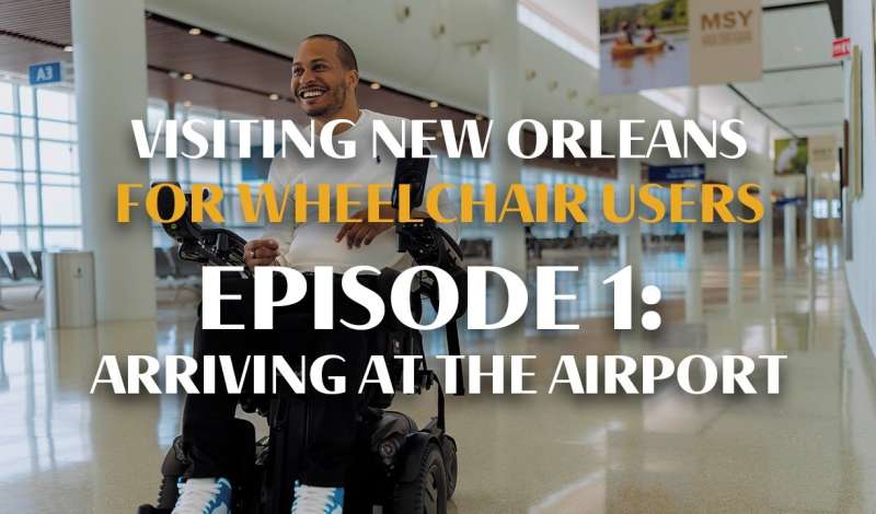 Accessibility in New Orleans | Arriving at the Airport - Episode 1