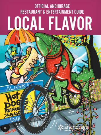 Visit Anchorage Restaurant Guide, Local Flavor (Cover)