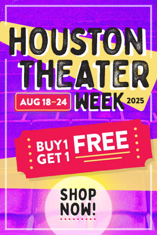 Houston Theater Week Shop Now