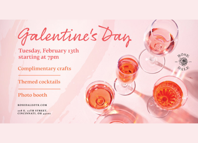 Image is a poster with 4 glasses of wine and the information for the event that says, "Galentine's Day, Tuesday, February 13th starting at 7pm. Complimentary crafts, themed cocktails and photo booth".