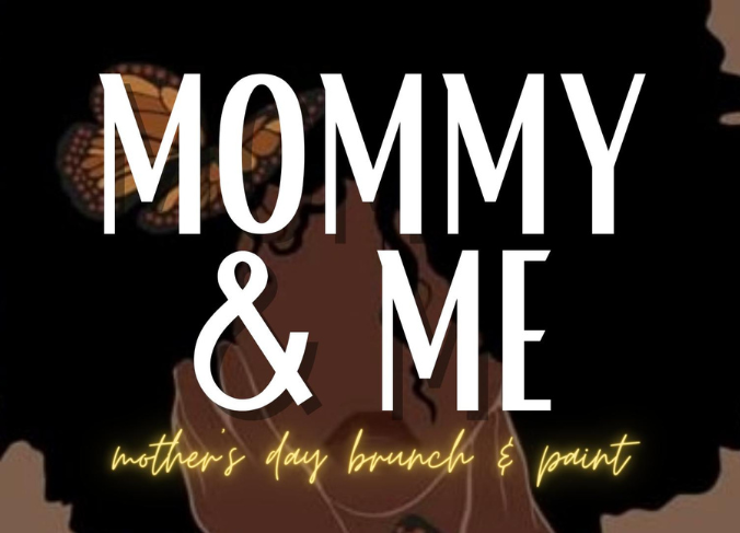 Painting of a woman with the words "Mommy & Me, mother's day brunch & paint" on top of it.