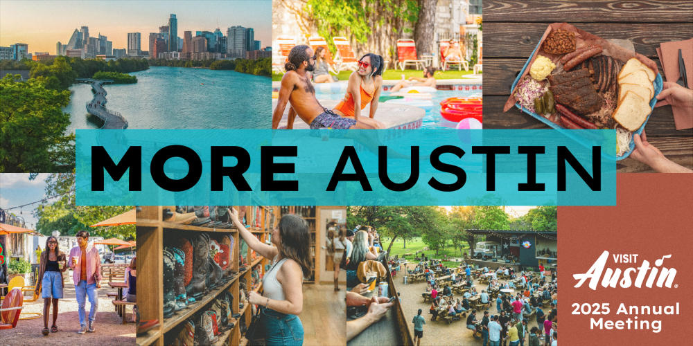Collage of Austin images with the text overlay "More Austin" and "Visit Austin 2025 Annual Meeting"