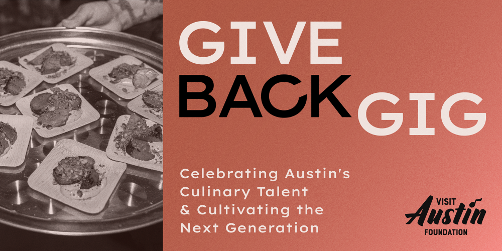 Graphic for Give Back Gig, celebrating Austin's culinary talent & cultivating the next generation.