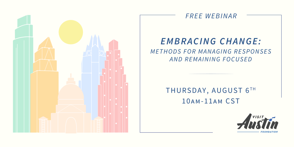 Free webinar embracing change methods for managing responses and remaining focused on thursday august sixth from ten to eleven am central time
