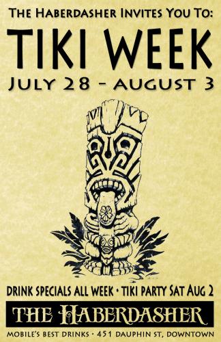The Haberdasher invites you to Tiki Week, July 28 - August 3Drink specials all week. Tiki Party Saturday Aug. 2Yellow poster with traditional totem pole artwork