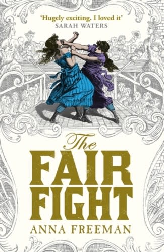 Cover of 'The Fair Fight' by Anna Freeman - credit ‎Weidenfeld & Nicholson