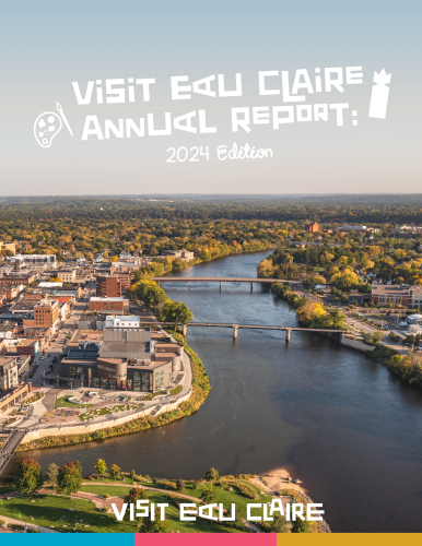 Visit Eau Claire 2024 Annual Report Cover Page