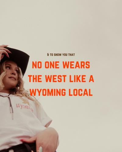 Cowgirl, Chelsea Combe, Text overlay, "& to show you that no one wears the west like a Wyoming local."