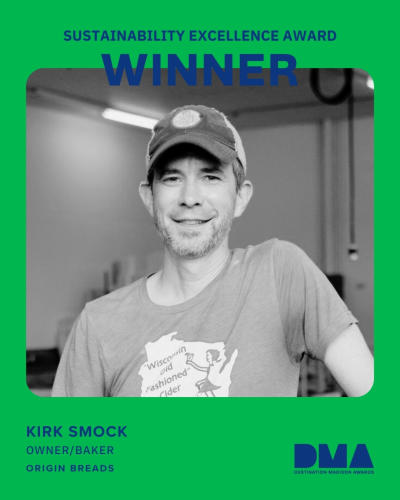 A graphic that reads "Sustainability Excellence Award Winner, Kirk Smock, Owner/Baker, Origin Breads" with an image of the winner in the middle.