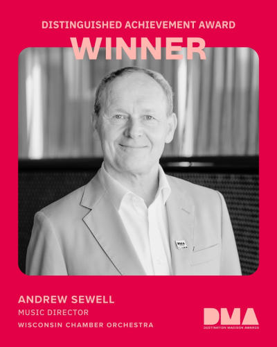 A graphic that reads "Distinguished Achievement Award Winner, Andrew Sewell, Music Director, Wisconsin Chamber Orchestra" with an image of the winner in the middle.