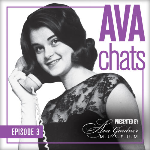 Ava Thompson on the phone with "Ava Chats Episode 3" text on the image and the Ava Gardner Museum logo.