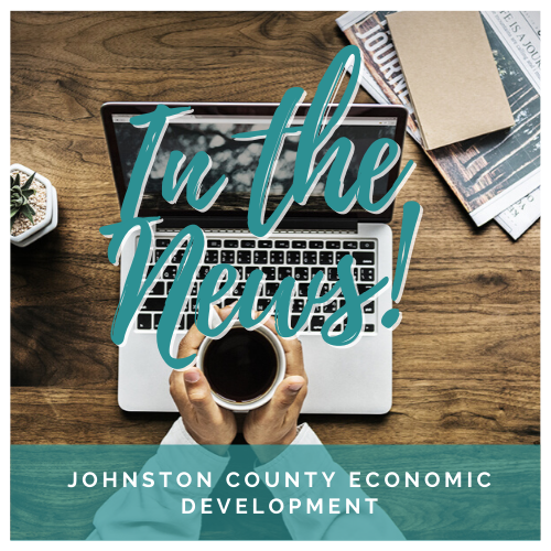 Click here to find the latest news from Johnston County Economic Development office.