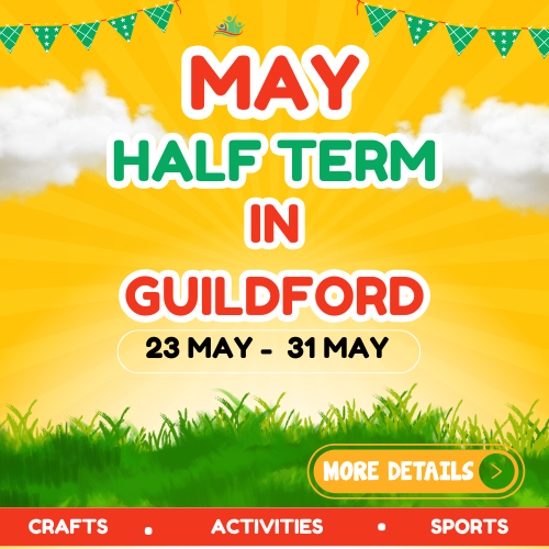 May Half Term in Guildford
