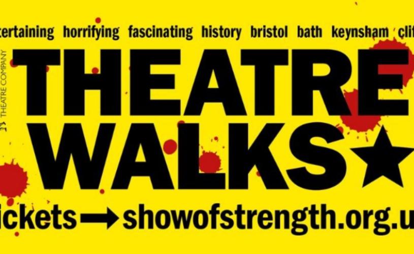 Show of Strength Theatre Walks