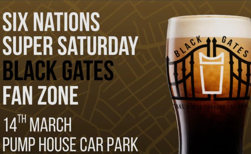 Six Nations Super Saturday Black Gates Fan Zone 14 March Pump House Car ParkBlack Gates