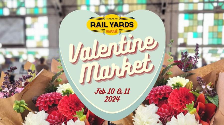 Graphic for the Rail Yards Valentine Market on Feb. 10 and 11, 2024