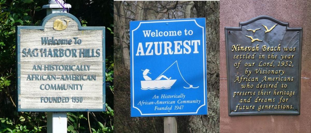Three signs welcome visitors to historical African-American communities. "Sag Harbor Hills" is on a rustic wooden sign, "Azurest" on a bright blue sign with a boat graphic, and "Ninevah Beach" on a dark plaque with gold text and birds.